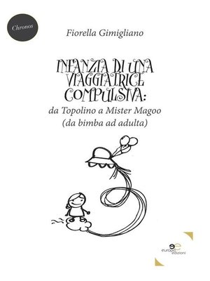 cover image of Infanzia di una viaggiatrice compulsiva--da Topolino a Mister Magoo